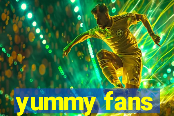 yummy fans
